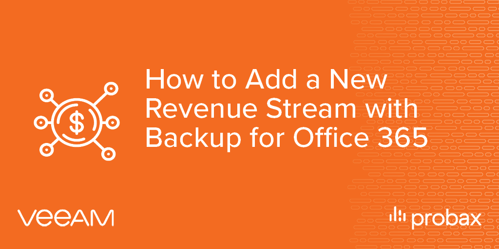 Probax Blog Post Banner - How to Add Revenue Stream O365